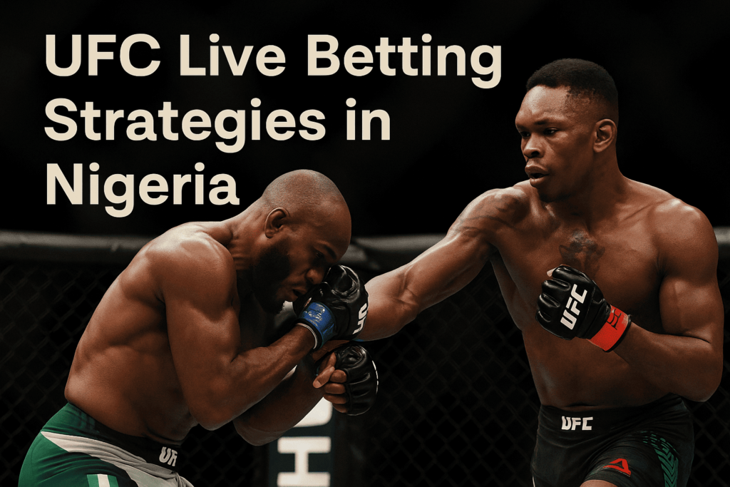 Two UFC fighters in the ring mid-fight under the title UFC Live Betting Strategies in Nigeria