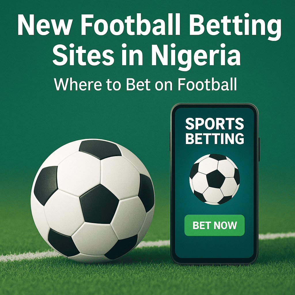 New football betting sites in Nigeria banner with soccer ball and smartphone showing sports betting app